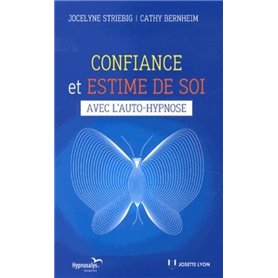 Confiance et estime de soi - avec l'auto-hypnose