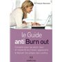 Le guide anti burn out - Conseils pour se sentir bien et respecté au travail