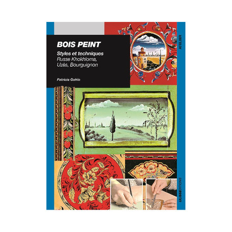 BOIS PEINT STYLES ET TECHNIQUES RUSSE KHOKHLOMA UZES BOURG.