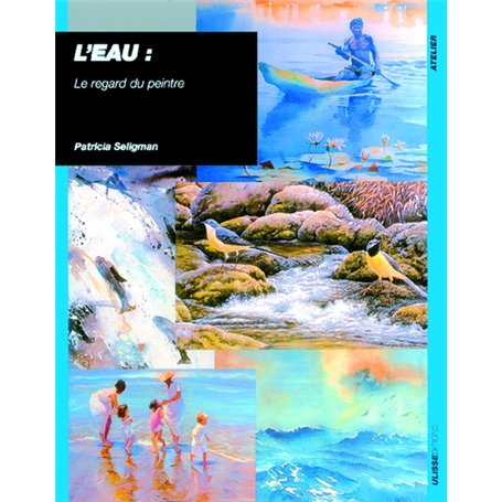 EAU LE REGARD DU PEINTRE