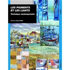 PIGMENTS ET LES LIANTS TECHNIQUE CONTEMPORAINE