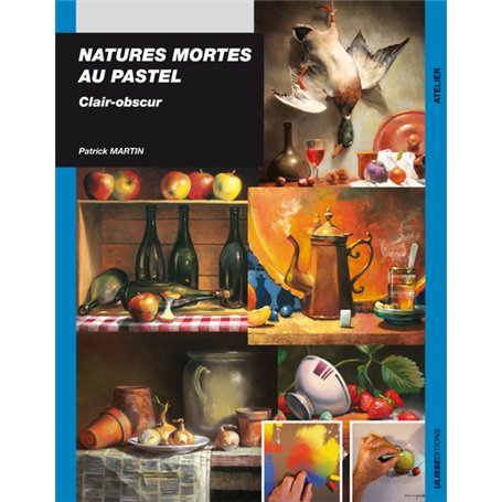 NATURES MORTES AU PASTEL CLAIR OBSCUR