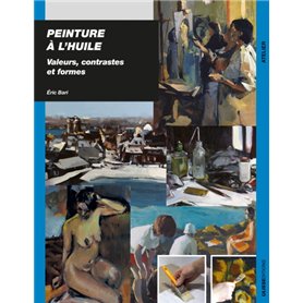 PEINTURE A L HUILE VALEURS  CONTRASTES ET FORMES