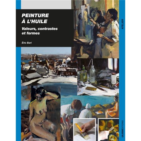 PEINTURE A L HUILE VALEURS  CONTRASTES ET FORMES