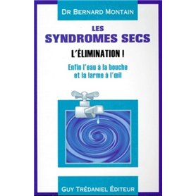 Les syndromes secs - Enfin l'eau à la bouche... et la larme à l'oeil