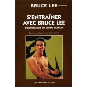 S'entrainer avec Bruce Lee - L'expression du corps humain