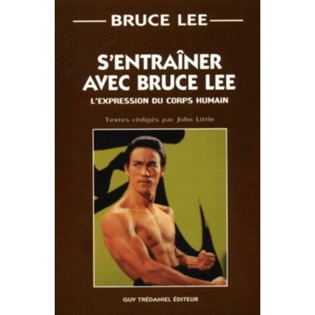 S'entrainer avec Bruce Lee - L'expression du corps humain