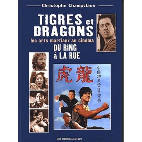 Tigres et Dragons du ring à la rue