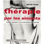 La thérapie par les aimants - Comment maîtriser le pouvoir naturel du magnétisme