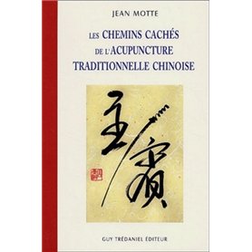 Les chemins cachés de l'acupuncture traditionnelle chinoise