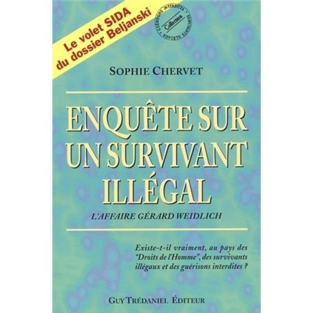 Enquête sur un survivant illégal