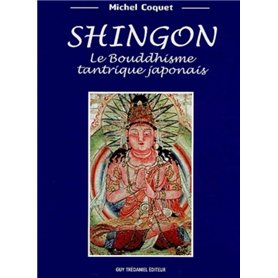 Shingon - Le Bouddhisme tantrique japonais