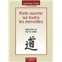 Porte ouverte sur toutes les merveilles - Application du Tao Te Ching