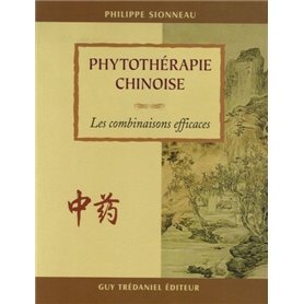 Phytotherapie chinoise - Les combinaisons efficaces