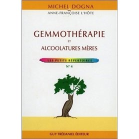 Gemmothérapie et alcoolature mères