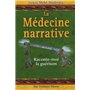 La médecine narrative - Raconte-moi la guérison