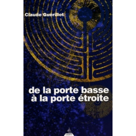 De la porte basse à la porte étroite