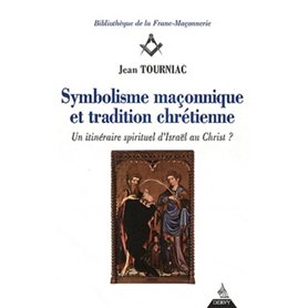 Symbolisme maçonnique et tradition chrétienne
