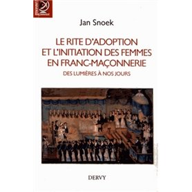 Le rite d'adoption et l'initiation des femmes en franc-maçonnerie