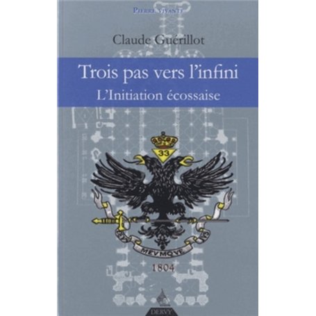 Trois pas vers l'Infini - L'initiation écossaise