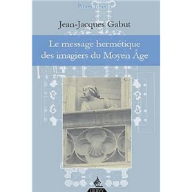 Le message hermétique des imagiers du Moyen-Âge