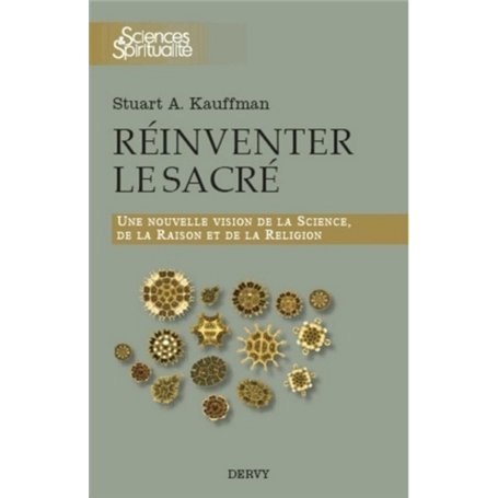 Réinventer le sacré - Une nouvelle vision de la scence