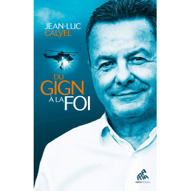 Du GIGN à la foi