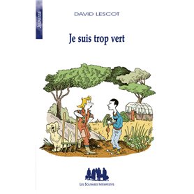 Je suis trop vert