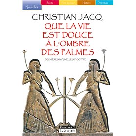 Que la vie est douce à l'ombre des palmes