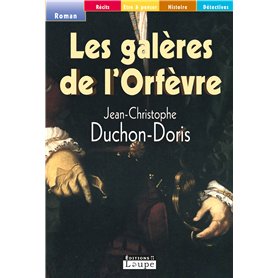 Les galères de l'Orfèvre