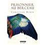 Prisonnier au berceau