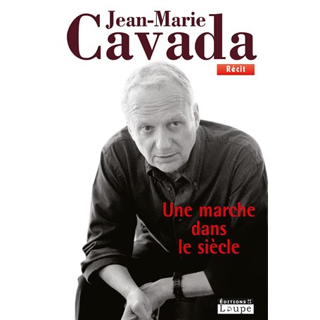 Une marche dans le siècle