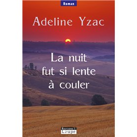 La nuit fut si lente à couler