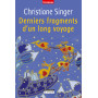 Derniers fragments d'un long voyage