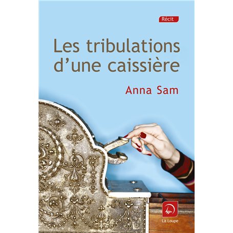 Les tribulations d'une caissière