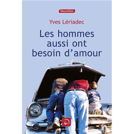 Les hommes aussi ont besoin d'amour