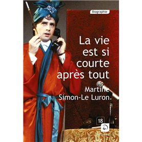 La vie est si courte après tout