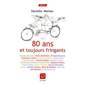 80 ans et toujours fringants
