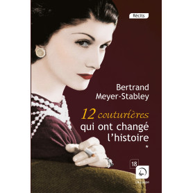 12 Couturières qui ont changé l'histoire (Vol 1)
