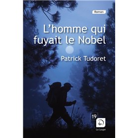 L'homme qui fuyait le Nobel