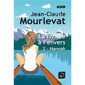 La rivière à l'envers - 2 - Hannah