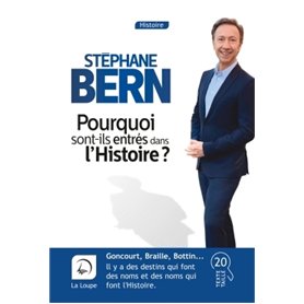 Pourquoi sont-ils entrés dans l'histoire