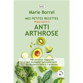 Mes petites recettes magiques anti-arthrose