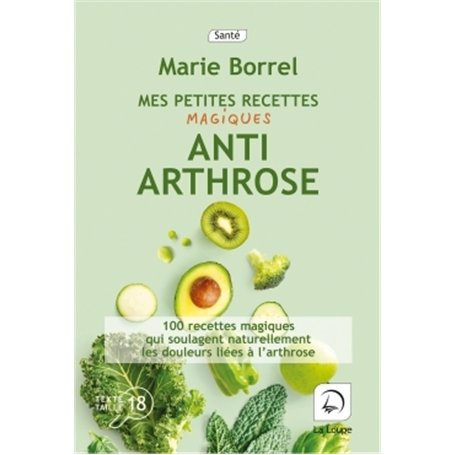 Mes petites recettes magiques anti-arthrose