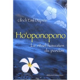 Ho'oponopono - le rituel hawaiien du pardon