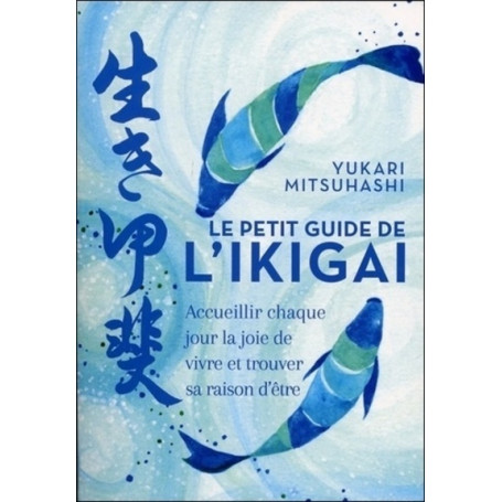 Le petit guide de l'Ikigai (Poche)