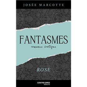 Fantasmes - Rose
