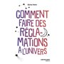 Comment faire des réclamations à l'Univers