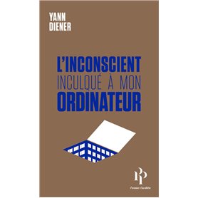 L'inconscient inculqué à mon ordinateur