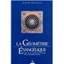 La Géométrie évangélique - Etude sur les nombres de l'Evangile et de l'Apocalypse de Jean